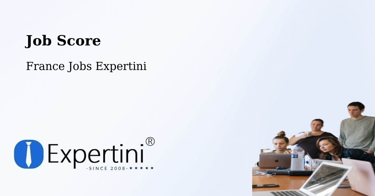 Job Score & Job Description Score Tool – Chelles - France Jobs Expertini