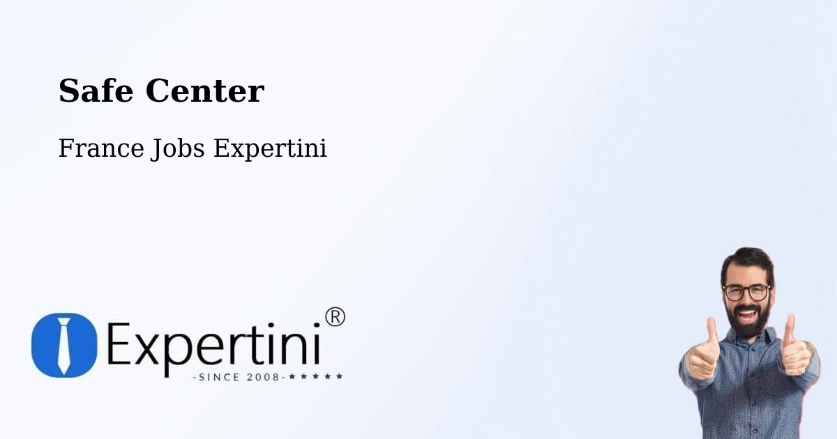 Safety Center – Chelles - France Jobs Expertini