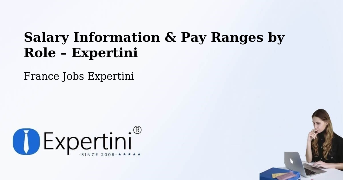 Salary Information & Pay Ranges – Chelles - Chelles, France Jobs Expertini